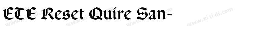 ETE Reset Quire San字体转换
